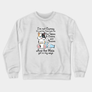 I'm Not Clumsy Funny Sayings Sarcastic Men Women Boys Girls Crewneck Sweatshirt